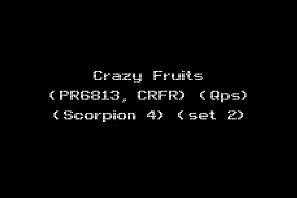 Crazy Fruits (PR6813, CRFR) (Qps) (Scorpion 4) (set 2)