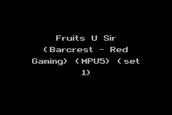 Fruits U Sir (Barcrest - Red Gaming) (MPU5) (set 1)