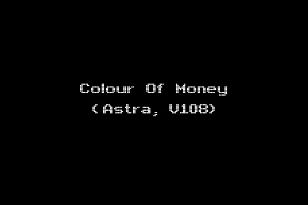 Colour Of Money (Astra, V108)