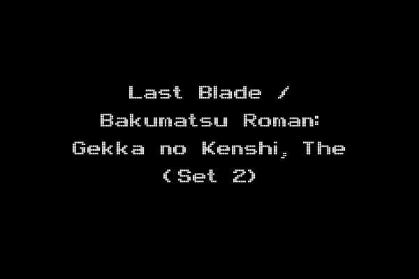 Last Blade / Bakumatsu Roman: Gekka no Kenshi, The (Set 2)
