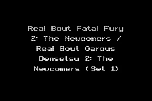 Real Bout Fatal Fury 2: The Newcomers / Real Bout Garous Densetsu 2: The Newcomers (Set 1)